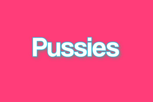 pussies