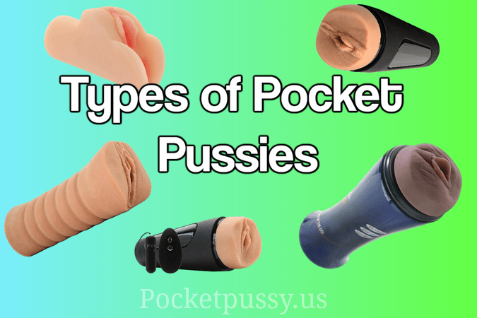Types of Pocket Pussies