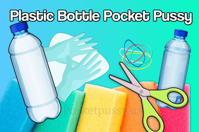 Plastic Bottle Pocket Pussy