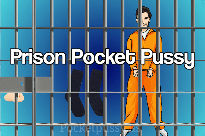 Prison Pocket Pussy